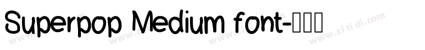 Superpop Medium font字体转换